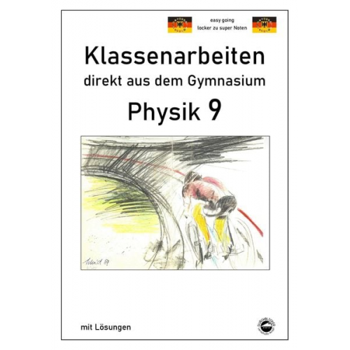 Claus Arndt - Physik 9, Klassenarbeiten direkt aus dem Gymnasium mit Lösungen