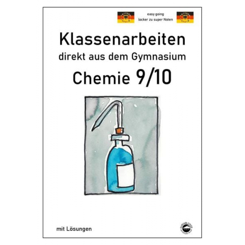 Claus Arndt - Chemie 9/10, Klassenarbeiten direkt aus dem Gymnasium mit Lösungen