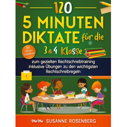 Susanne Rosenberg - 120 - 5 Minuten Diktate für die 3 & 4 Klasse