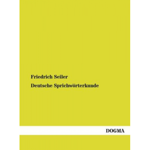 Friedrich Seiler - Deutsche Sprichwörterkunde