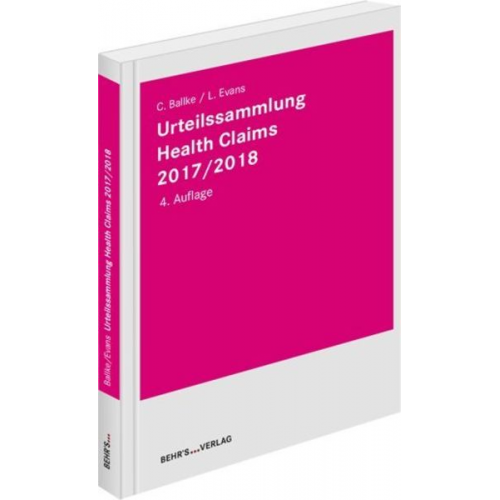 LL.M. Christian Ballke Leonie Evans - Urteilssammlung Health-Claims 2017/2018