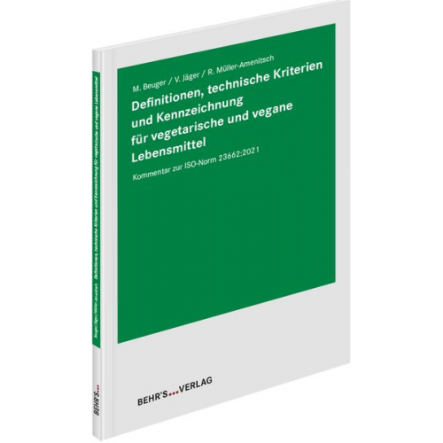 Ralf Müller-Amenitsch Matthias Beuger Valentin Jäger - Definitionen, technische Kriterien und Kennzeichnung für vegetarische und vegane Lebensmittel