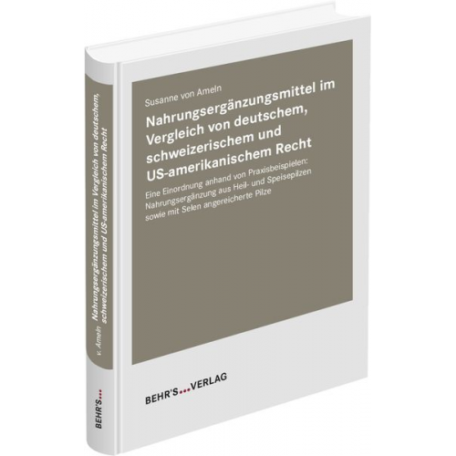 Susanne Ameln - Nahrungsergänzungsmittel im Vergleich von deutschem, schweizerischem und US-amerikanischem Recht