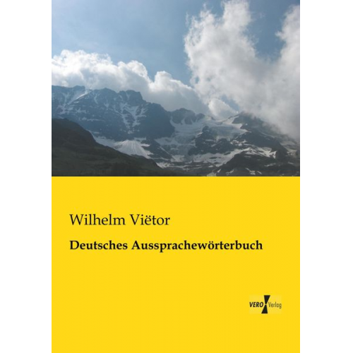 Wilhelm Vietor - Deutsches Aussprachewörterbuch