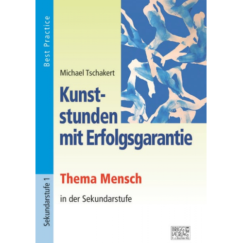 Michael Tschakert - Kunststunden mit Erfolgsgarantie - Thema Mensch