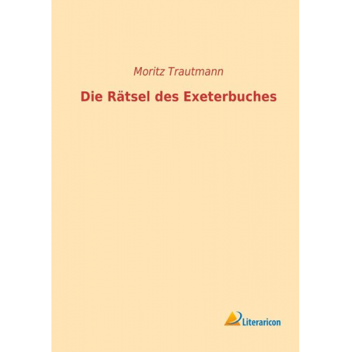 Moritz Trautmann - Die Rätsel des Exeterbuches