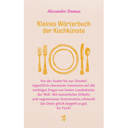 Alexandre Dumas - Kleines Wörterbuch der Kochkünste