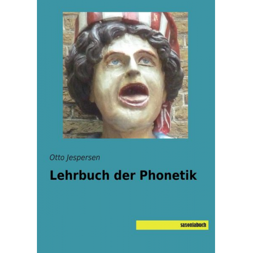 Otto Jespersen - Lehrbuch der Phonetik