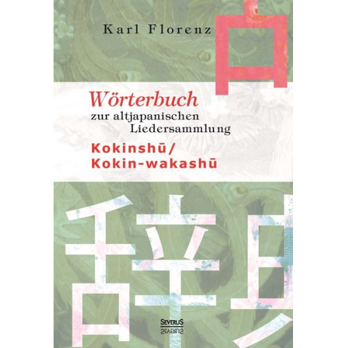 Karl Florenz - Wörterbuch zur altjapanischen Liedersammlung Kokinshu / Kokin-wakashu
