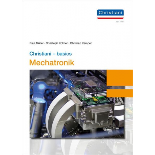 Christian Kemper Christoph Kolmer Paul Müller - Christiani - basics Mechatronik