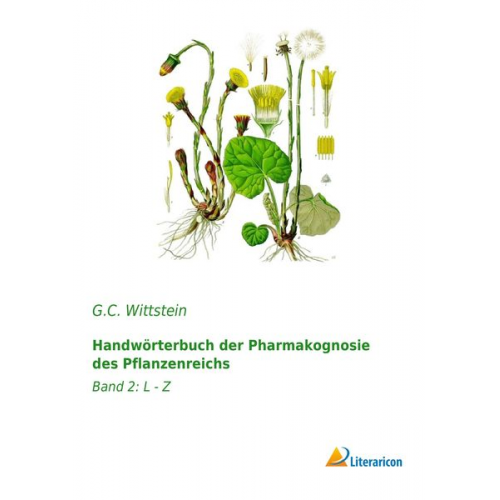 G. C. Wittstein - Handwörterbuch der Pharmakognosie des Pflanzenreichs