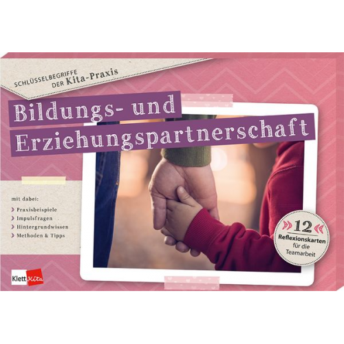 Katharina Blum Kaarina Meyn Franziska Wehr Anke Wolfram - Schlüsselbegriffe der Kita-Praxis: Bildungs- und Erziehungspartnerschaft