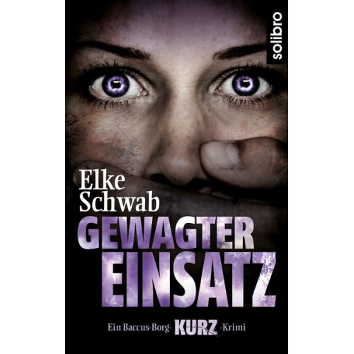 Elke Schwab - Gewagter Einsatz