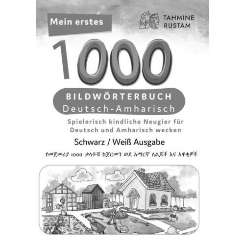 Tahmine und Rustam - Meine ersten 1000 Wörter Bildwörterbuch Deutsch-Amharisch, Tahmine und Rustam