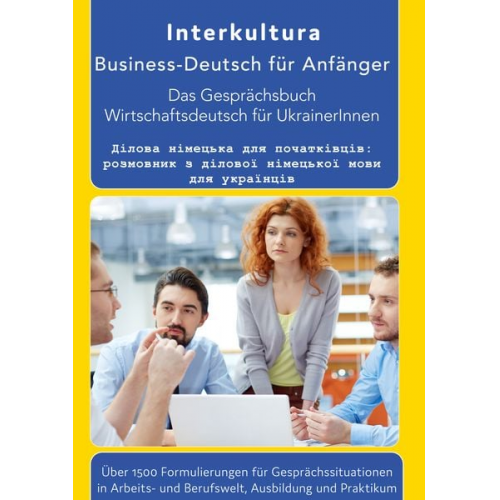 Interkultura Verlag - Das Konversationsbuch für Wirtschaftsdeutsch in der Arbeitswelt Deutsch-Ukrainisch