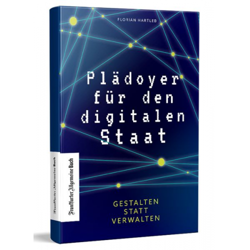 Florian Hartleb - Plädoyer für den digitalen Staat