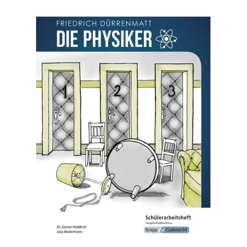 Gesine Heddrich Julia Biedermann - Die Physiker - Friedrich Dürrenmatt - Schülerarbeitsheft - Hauptschule