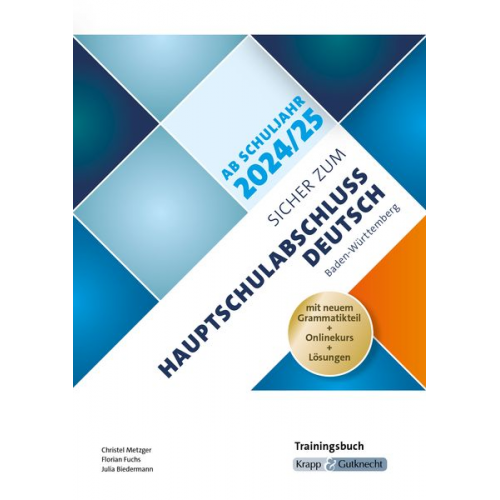 Christel Metzger Florian Fuchs Julia Biedermann - Sicher zum Hauptschulabschluss Deutsch Baden-Württemberg - ab Schuljahr 2024/2025 inkl. Lösungen und Onlinekurs