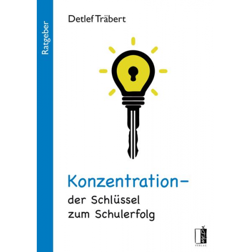 Detlef Träbert - Konzentration - der Schlüssel zum Schulerfolg