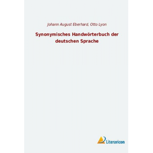 Johann August Eberhard - Synonymisches Handwörterbuch der deutschen Sprache