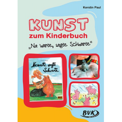 Kerstin Paul - Kunst zum Kinderbuch: Na warte, sagte Schwarte