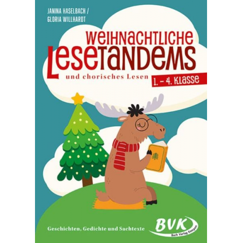 Janina Haselbach Gloria Willhardt - Weihnachtliche Lesetandems und chorisches Lesen - 1. - 4. Klasse