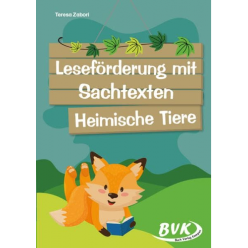 Teresa Zabori - Leseförderung mit Sachtexten - Heimische Tiere