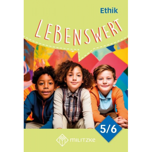 Lebenswert Klassen 5/6 - Neuausgabe. Lehrbuch Ethik Sachsen