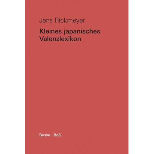 Jens Rickmeyer - Kleines japanisches Valenzlexikon