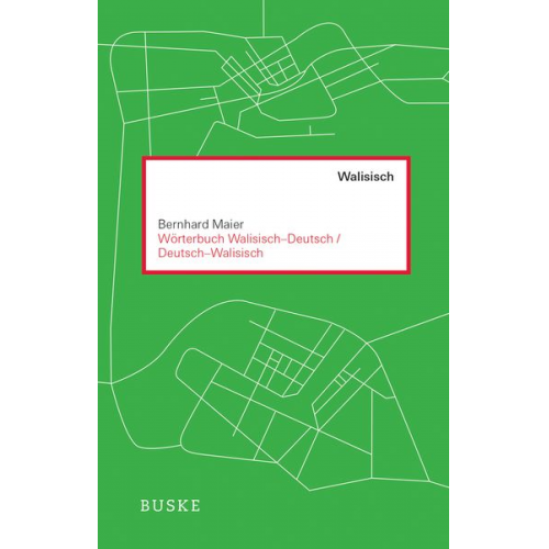 Bernhard Maier - Wörterbuch Walisisch – Deutsch / Deutsch – Walisisch