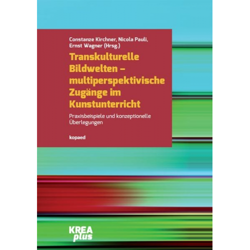 Transkulturelle Bildwelten – multiperspektivische Zugänge im Kunstunterricht