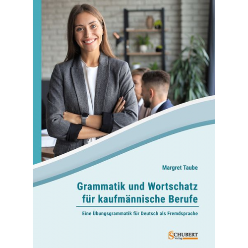 Margret Taube - Grammatik und Wortschatz für kaufmännische Berufe