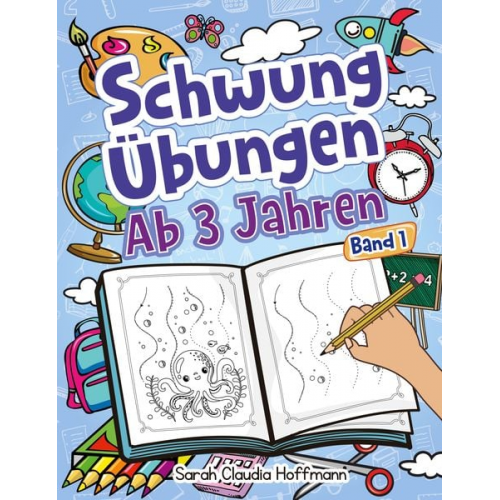 Sarah Claudia Hoffmann - Schwungübungen Ab 3 Jahren