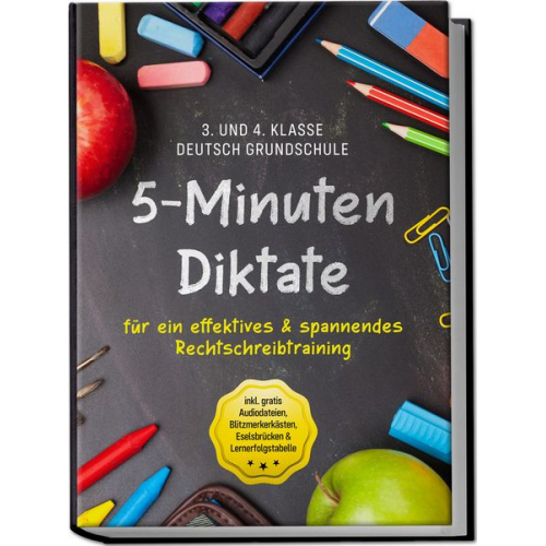 Sebastian Häfner - 5-Minuten Diktate für ein effektives & spannendes Rechtschreibtraining | 3. und 4. Klasse Deutsch Grundschule | inkl. gratis Audiodateien, Blitzmerker