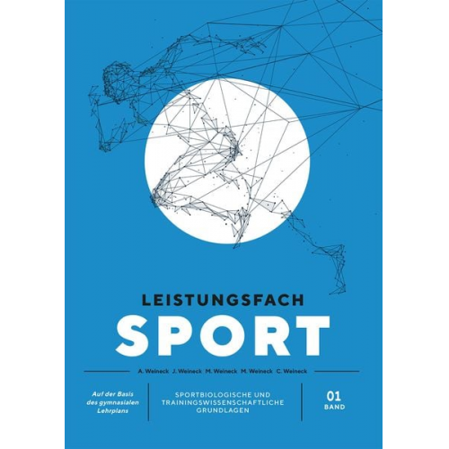 Jürgen Weineck Angelika Weineck Michael Weineck Christian Weineck Markus Weineck - Leistungsfach Sport - Band 1