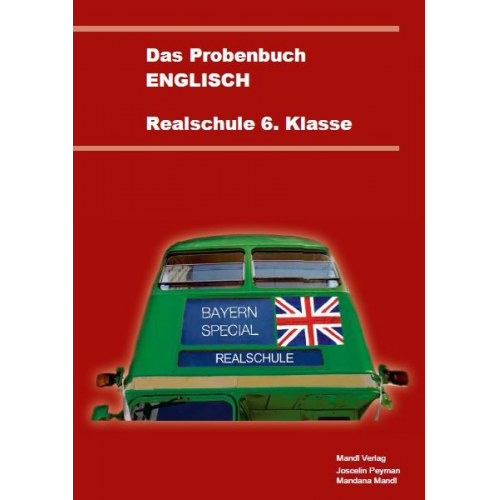 Mandana Mandl Joscelin Peyman - Das Probenbuch Englisch 6. Klasse Realschule