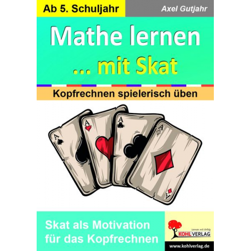 Axel Gutjahr - Mathe lernen ... mit Skat