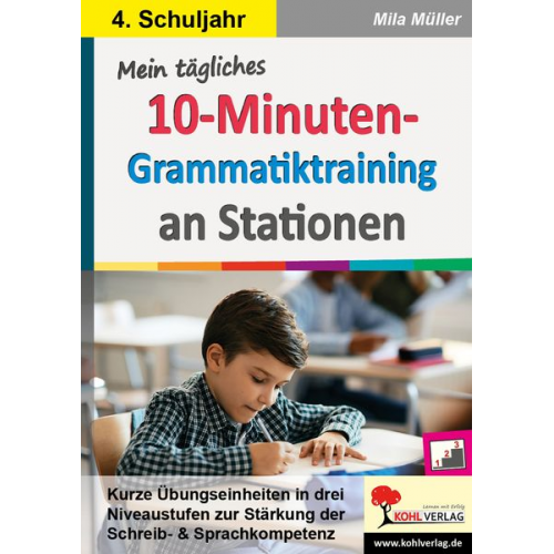 Mila Müller - Mein tägliches 10-Minuten-Grammatik-Training an Stationen / Klasse 4