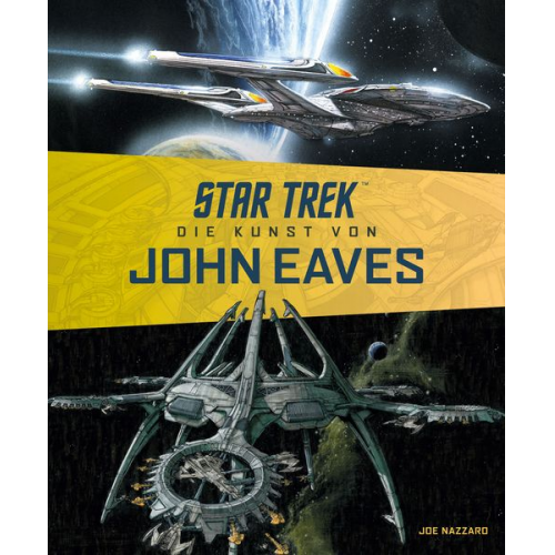 Joe Nazzarro - Star Trek - Die Kunst von John Eaves