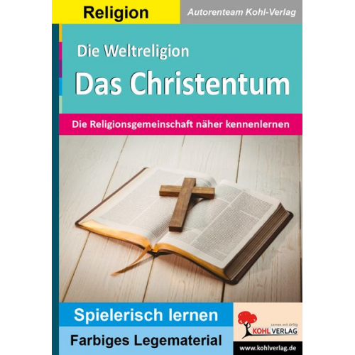 Autorenteam Kohl-Verlag - Die Weltreligion Das Christentum