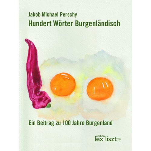 Jakob Michael Perschy - Hundert Wörter Burgenländisch