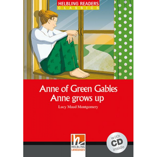 Lucy Maud Montgomery - Anne of Green Gables - Anne grows up, mit 1 Audio-CD