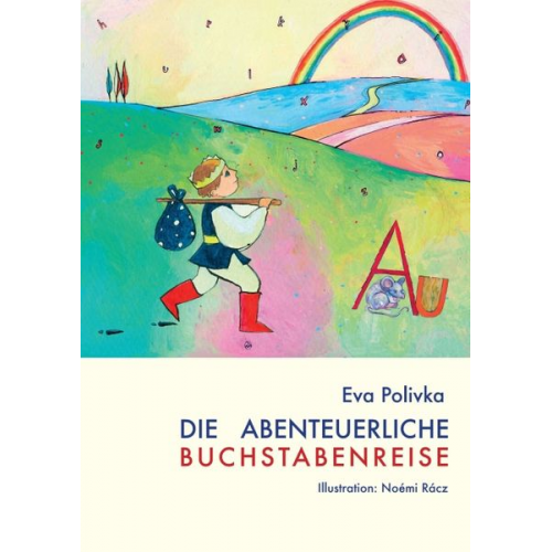 Eva Polivka - Die abenteuerliche Buchstabenreise