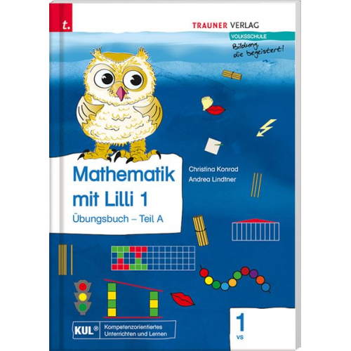 Christina Konrad Andrea Lindtner - Konrad, C: Mathematik mit Lilli 1 VS (Übungsbuch)