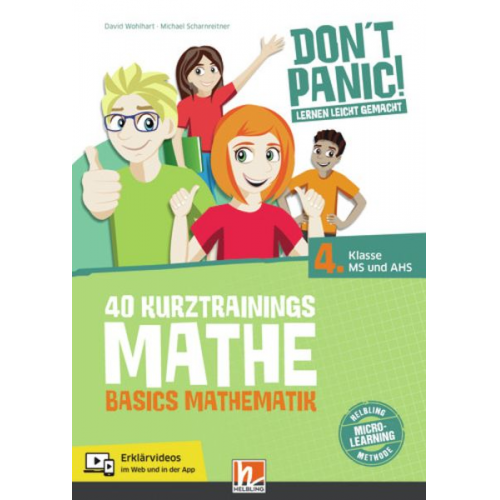 David Wohlhart Michael Scharnreitner - DON'T PANIC! Lernen leicht gemacht, 40 Kurztrainings Mathe