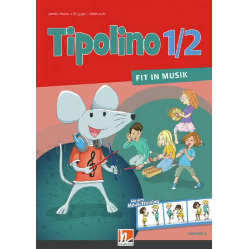 Tipolino 1/2 - Fit in Musik. Schulbuch. Ausgabe BY