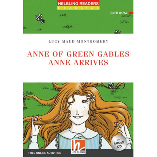 Lucy Maud Montgomery - Anne of Green Gables - Anne arrives + CD (NE)