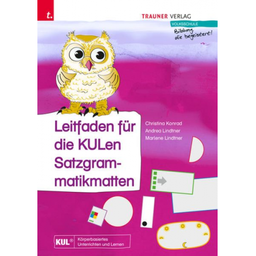 Christina Konrad Andrea Lindtner Marlene Lindtner - Lilli Leitfaden für die KULen Satzgrammatikmatten