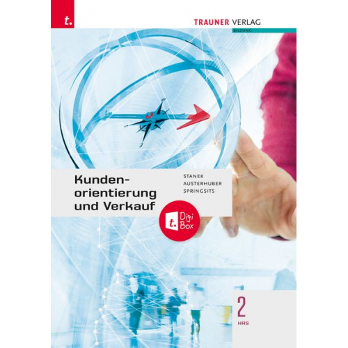 Wolfgang Stanek Elke Austerhuber Dagmar Springsits - Kundenorientierung und Verkauf 2 HAS + TRAUNER-DigiBox