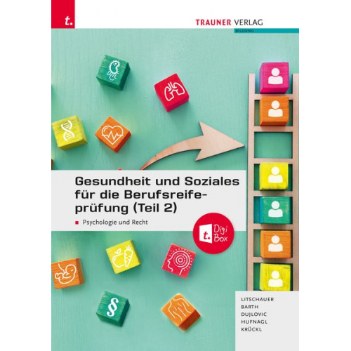 Franz Lintschauer Alfred Barth Tanja Dujlovic Barbara Hufnagl Karl Krückl - Gesundheit und Soziales für die Berufsreifeprüfung (Teil 2)